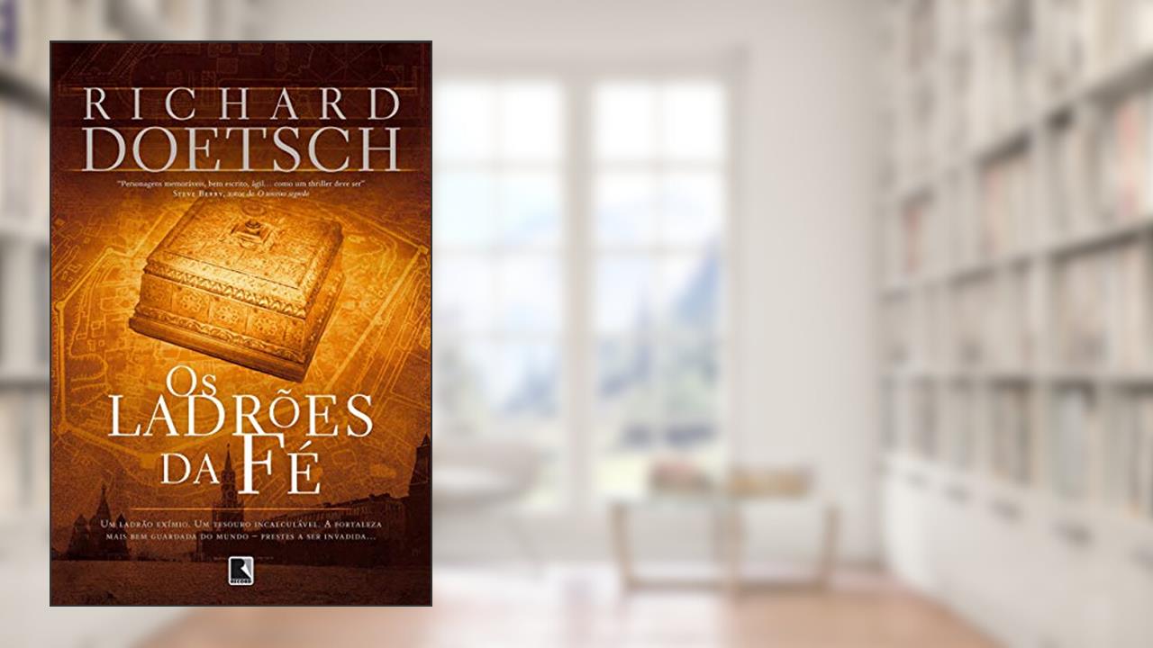 Capa de Os ladrões da fé, do autor Richard Doetsch