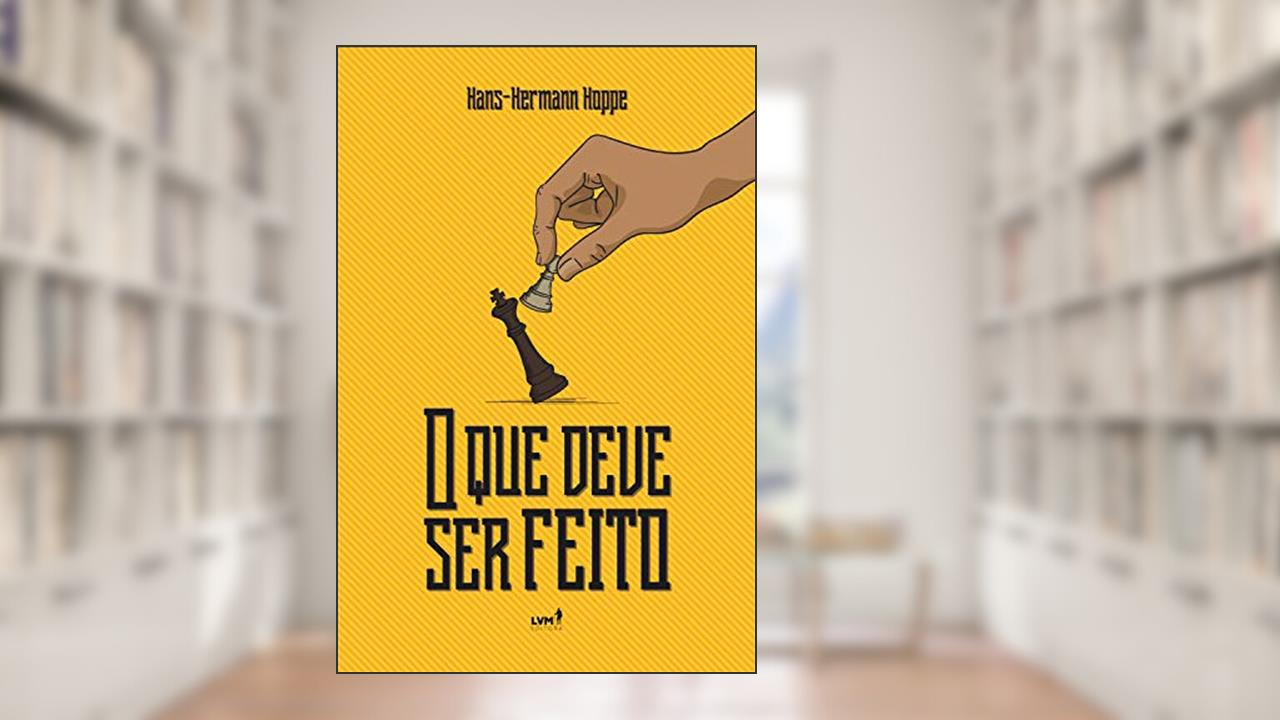 Capa de O que deve ser feito, do autor Hans - Hermann Hoppe