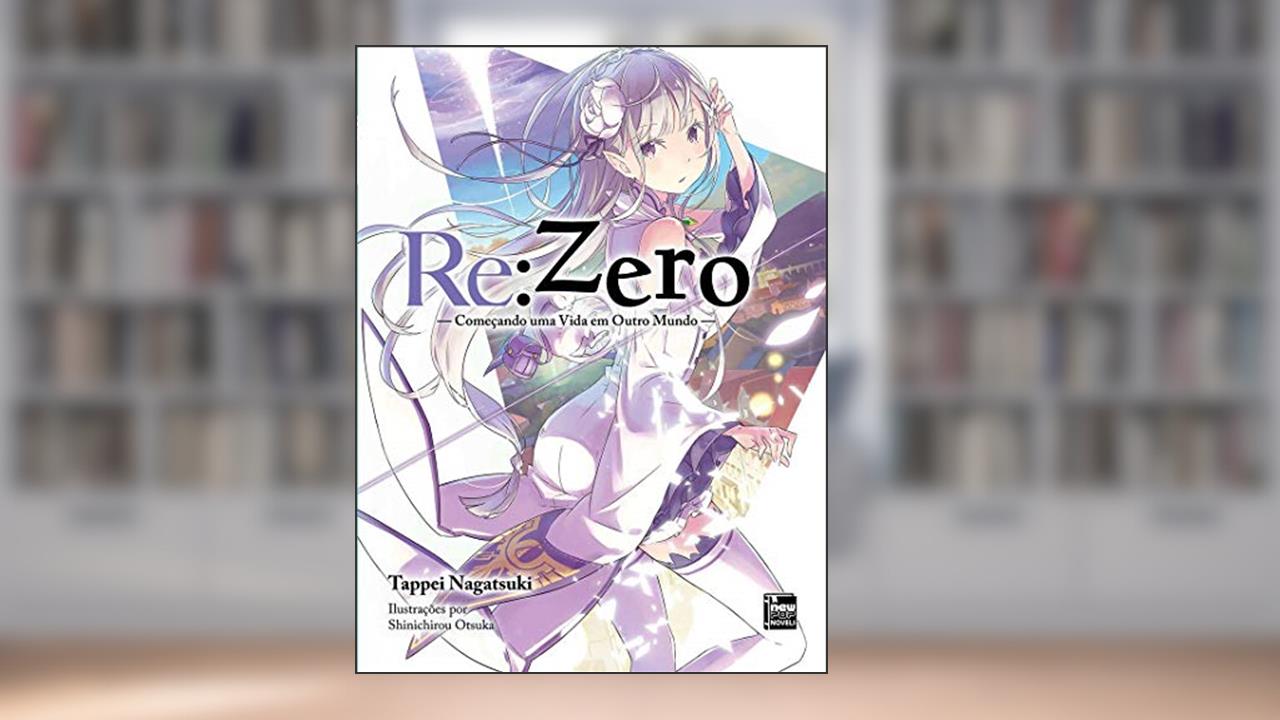 Capa de Re:Zero - Começando uma Vida em Outro Mundo - Livro 01, do autor Tappei Nagatsuki; Shinichirou Otsuka