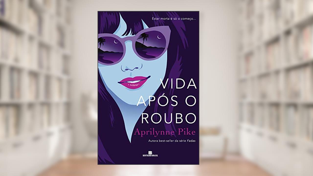 Capa de Vida após o roubo, do autor Aprilynne Pike