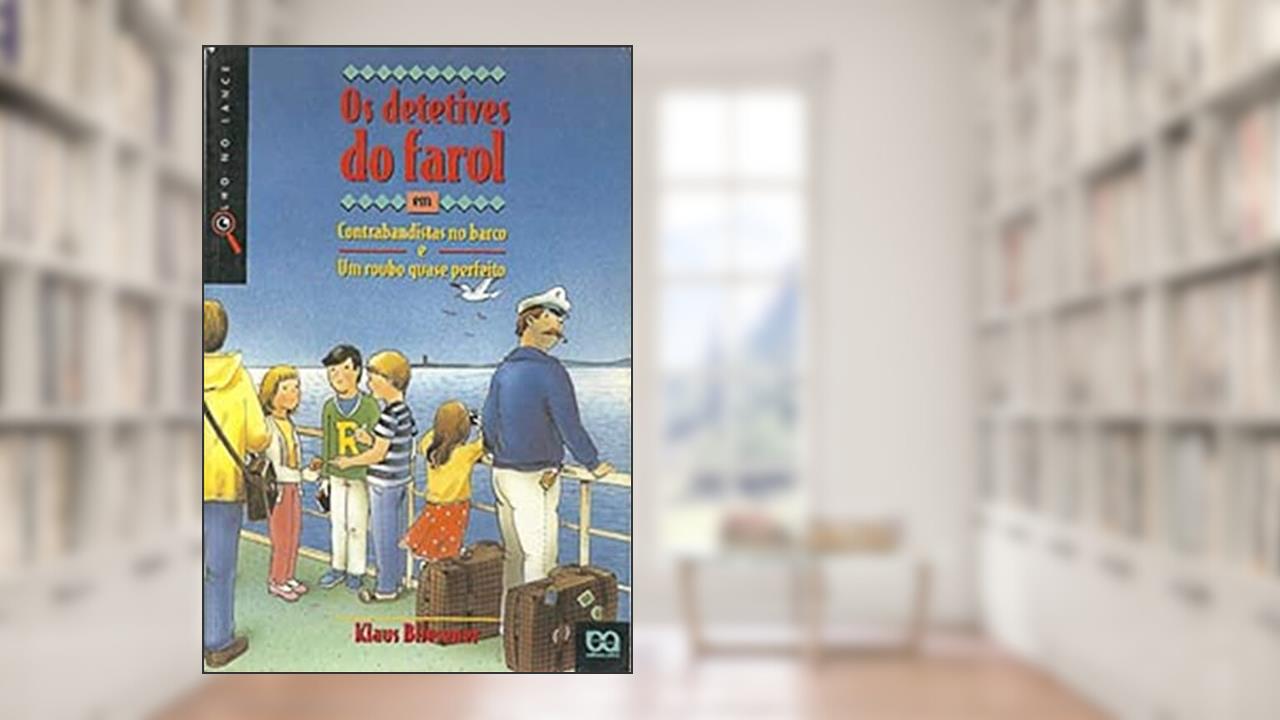 Capa de Os Detetives do Farol. Contrabandistas no Barco. Um Roubo Quase Perfeito, do autor Klaus Bliesener
