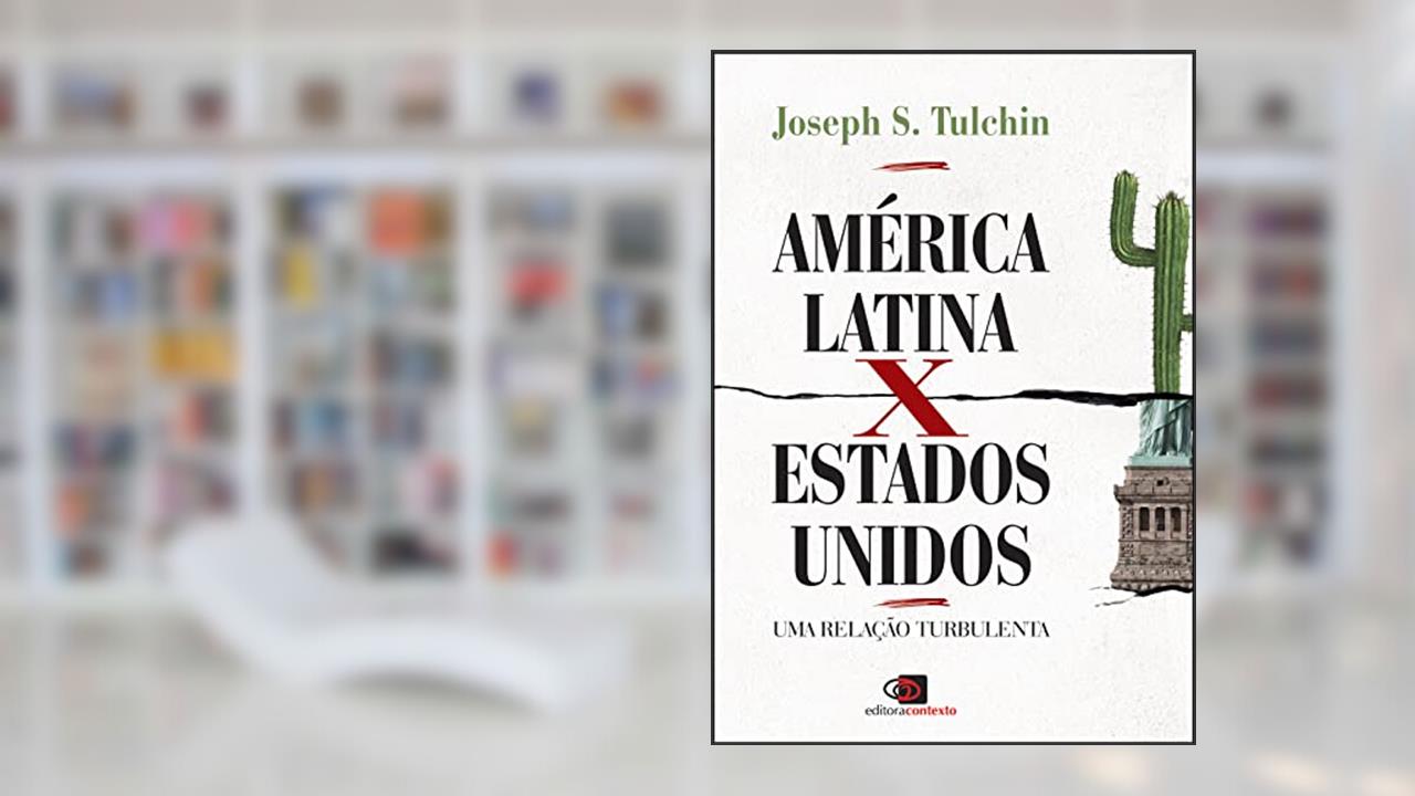 Capa de América Latina x Estados Unidos: Uma relação turbulenta, do autor Joséph S. Tulchin