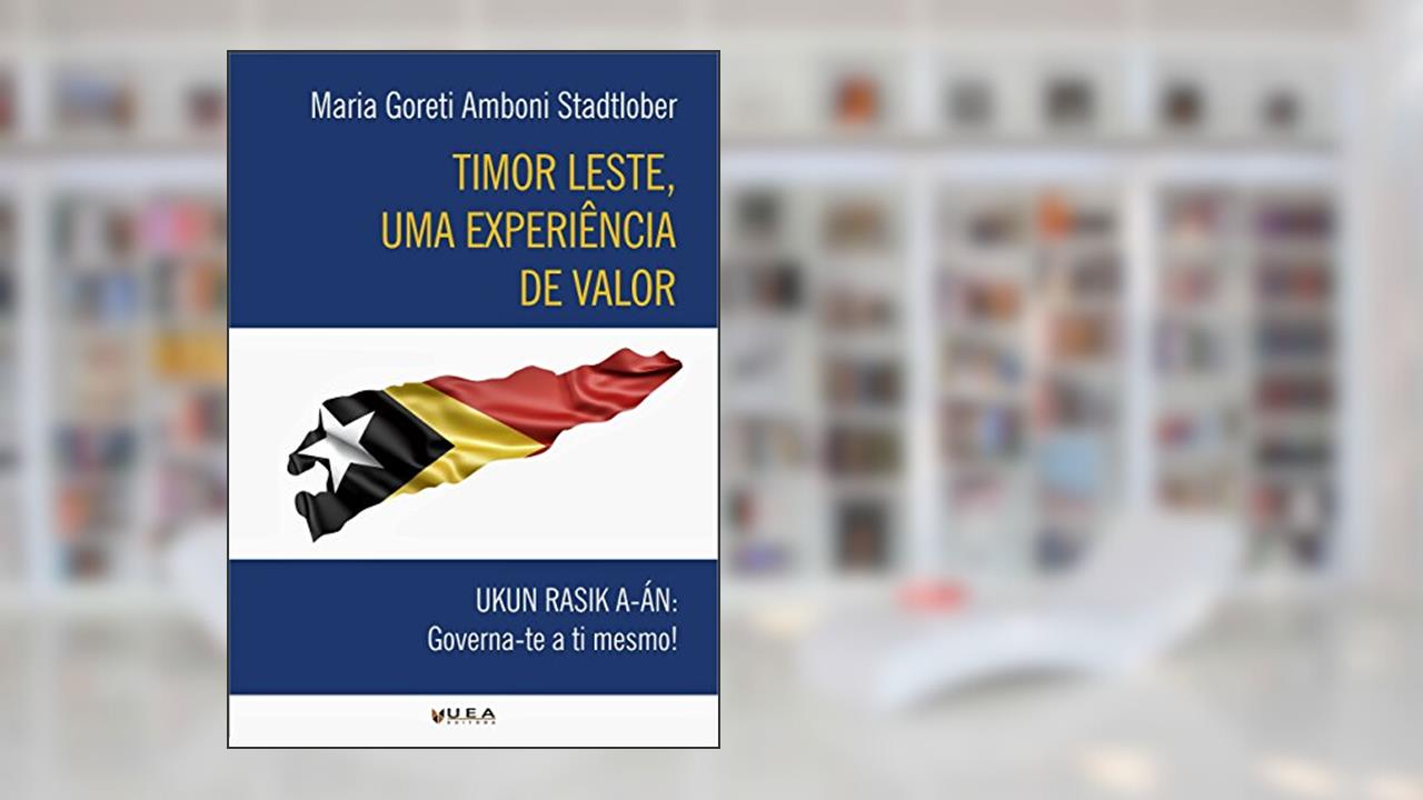 Capa de Timor Leste, uma experiência de valor, do autor Maria Goreti Amboni Stadtlober