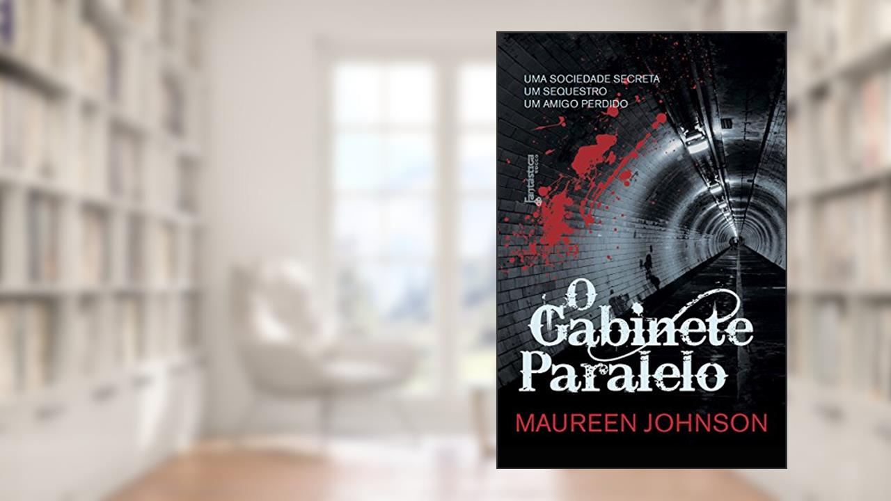Capa de O gabinete paralelo, do autor Maureen Johnson
