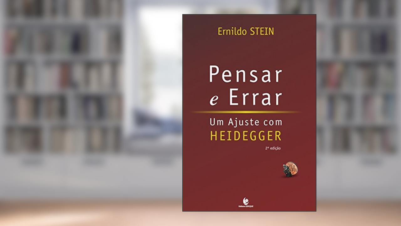 Capa de Pensar e Errar: um Ajuste com Heidegger, do autor Ernildo Stein