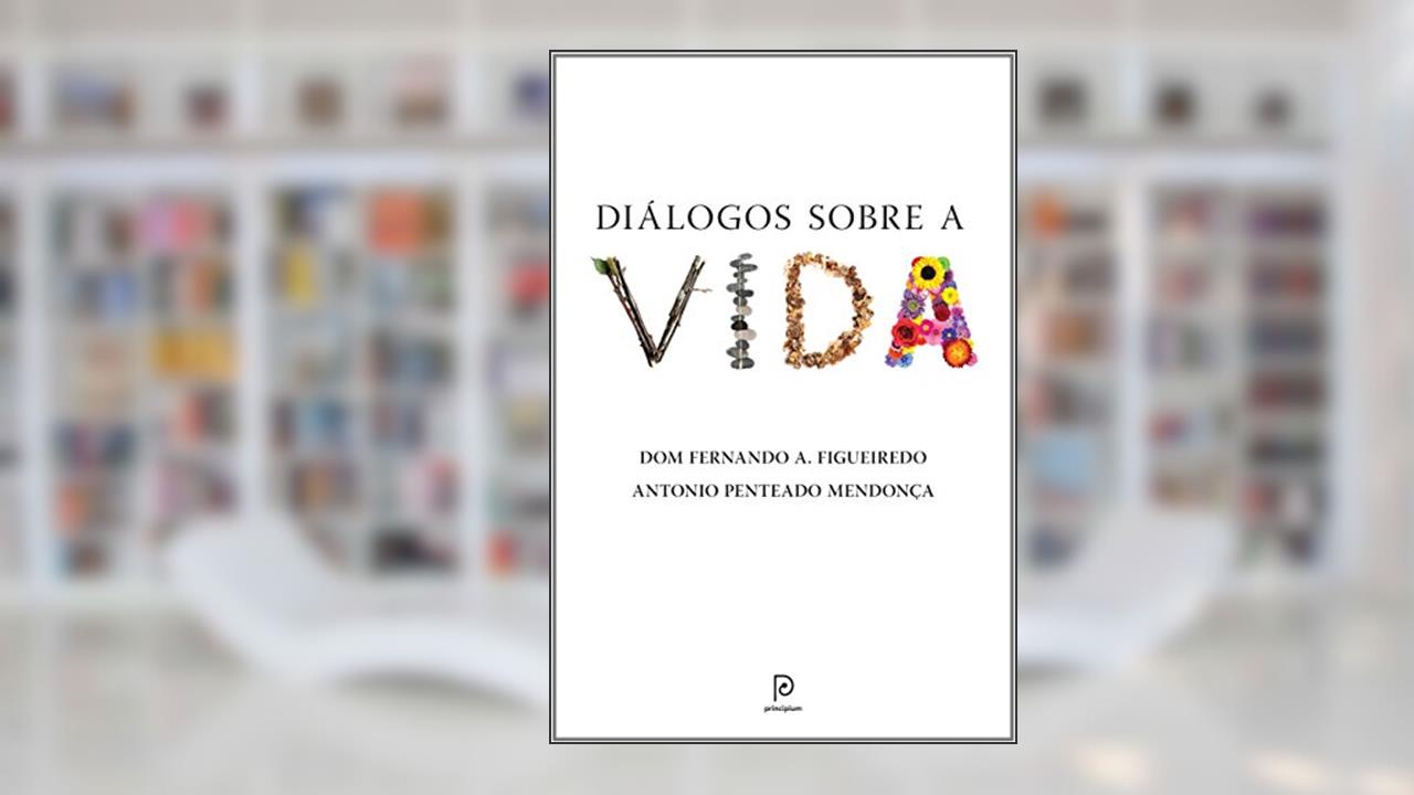 Capa de Diálogos sobre a vida, do autor Dom Fernando Antônio Figueiredo; Antonio Penteado