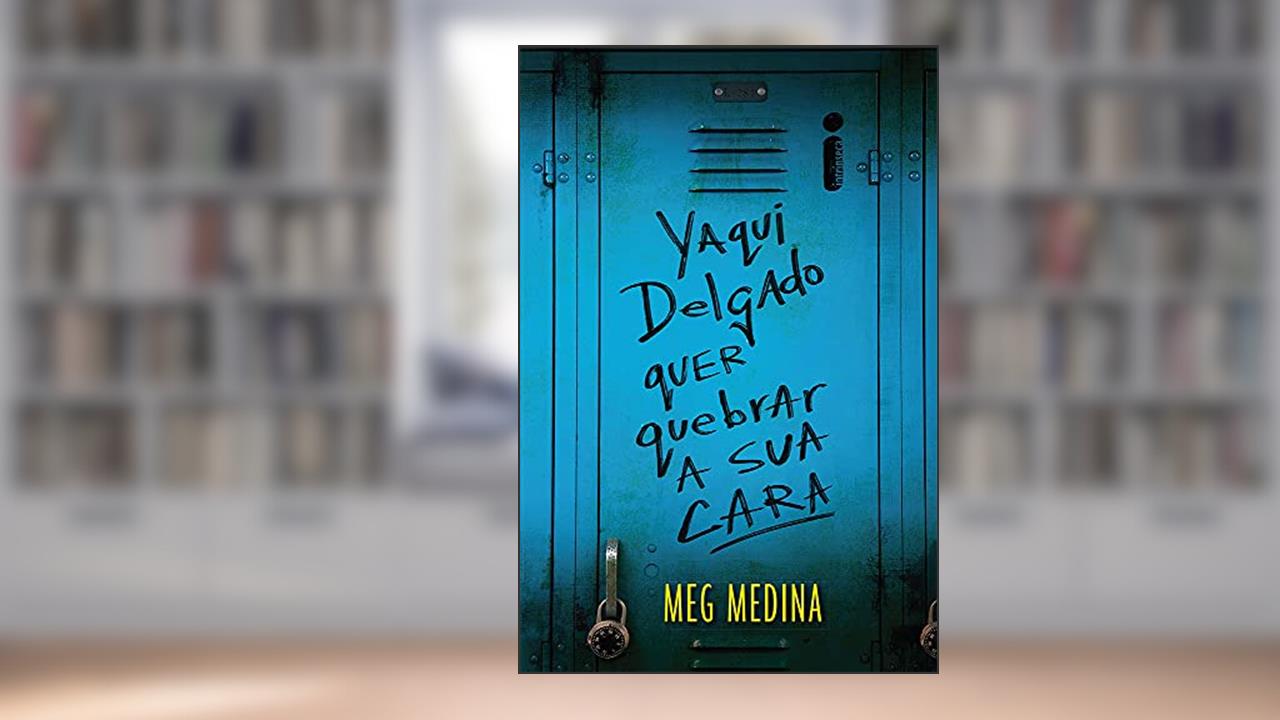 Capa de Yaqui Delgado quer quebrar a sua cara, do autor Meg Medina