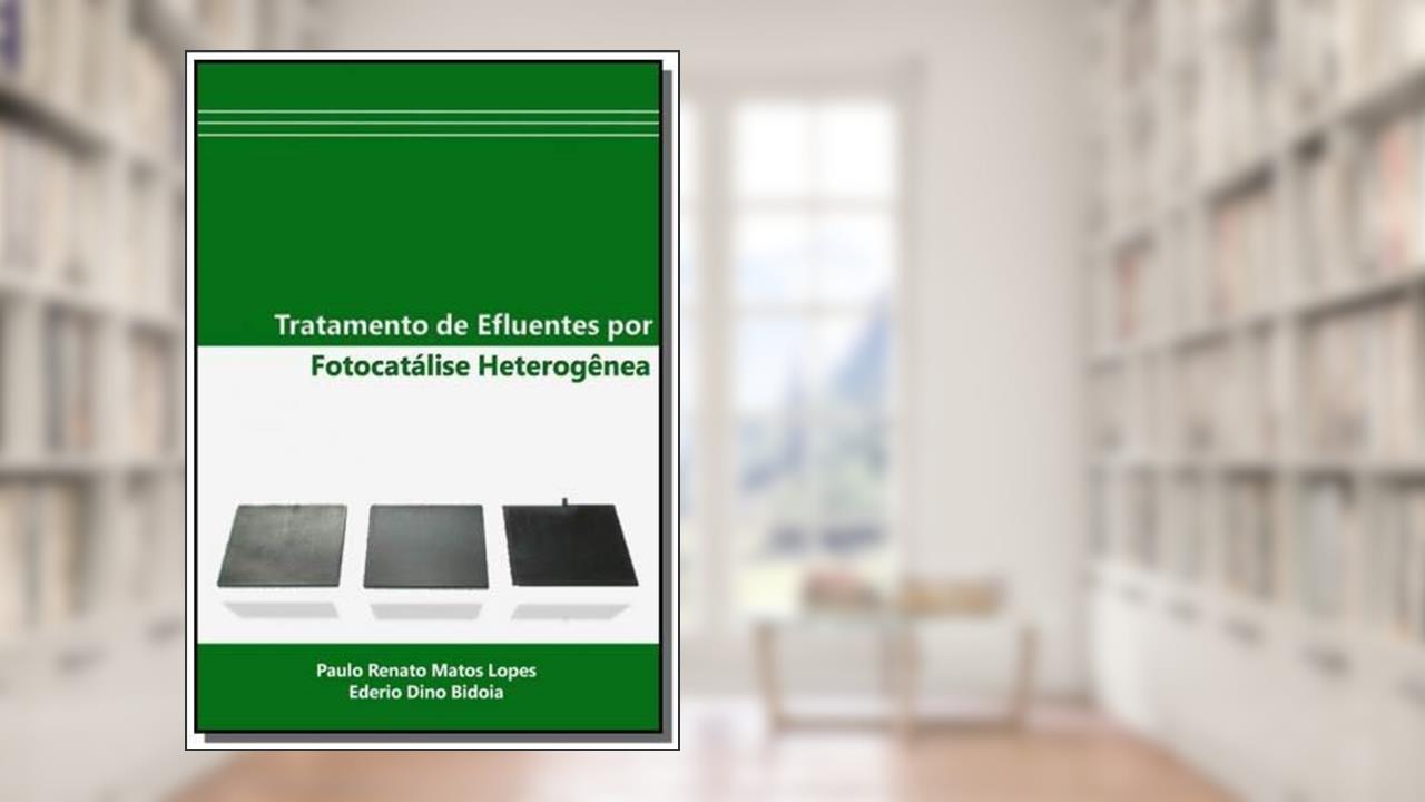 Capa de Tratamento de Efluentes por Fotocatálise Heterogênea, do autor Paulo Renato Matos Lopes