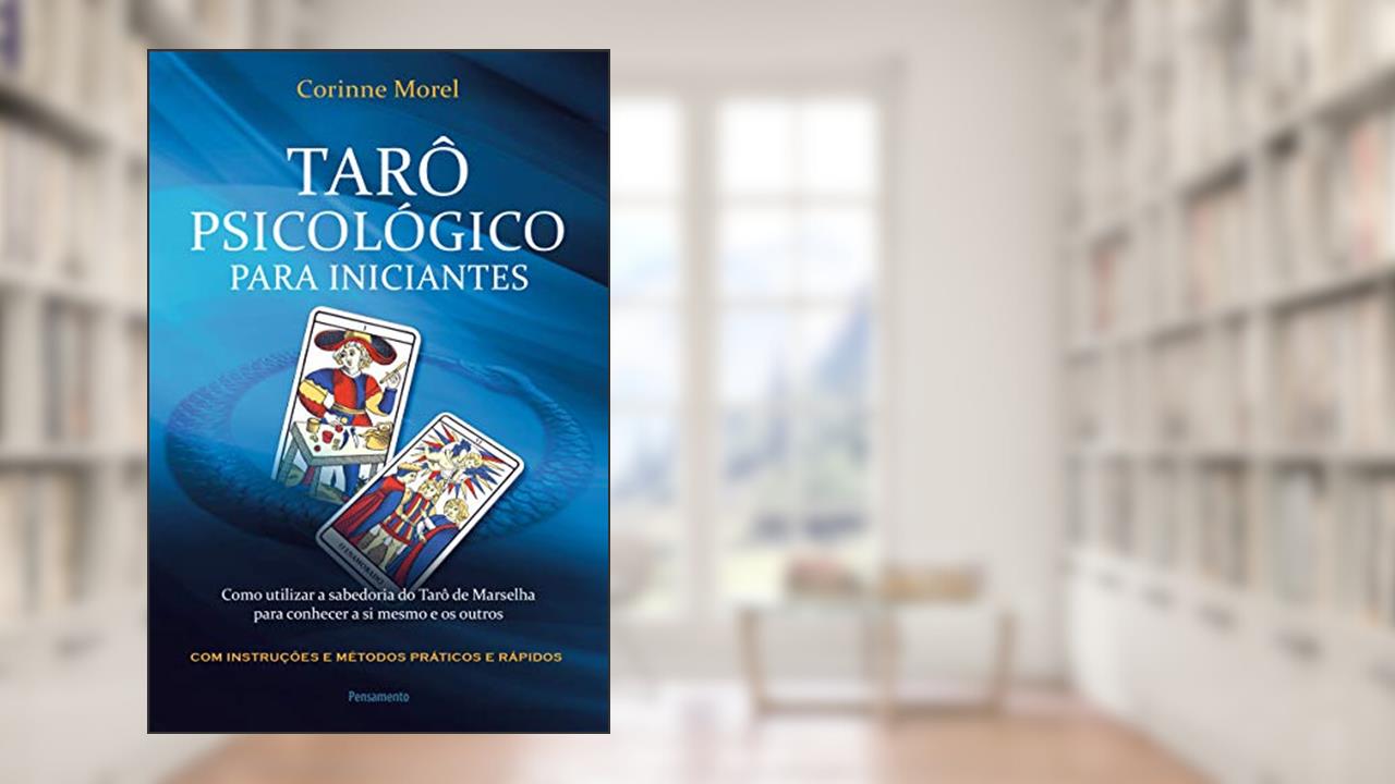 Capa de Tarô Psicológico Para Iniciantes: Como Utilizar a Sabedoria do Tarô de Marselha Para Conhecer a si Mesmo e os Outros, do autor Corinne Morel