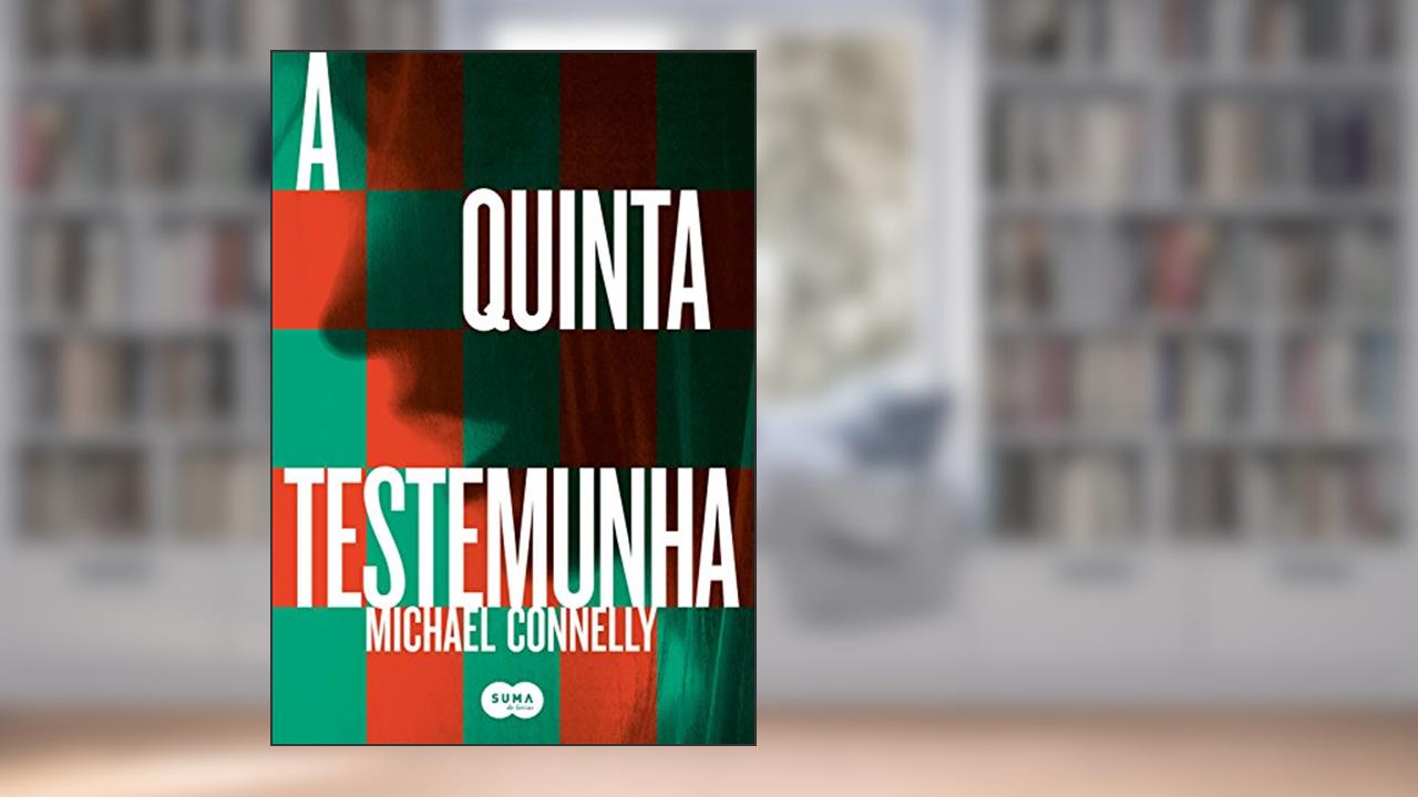 Capa de A quinta testemunha, do autor Michael Connelly