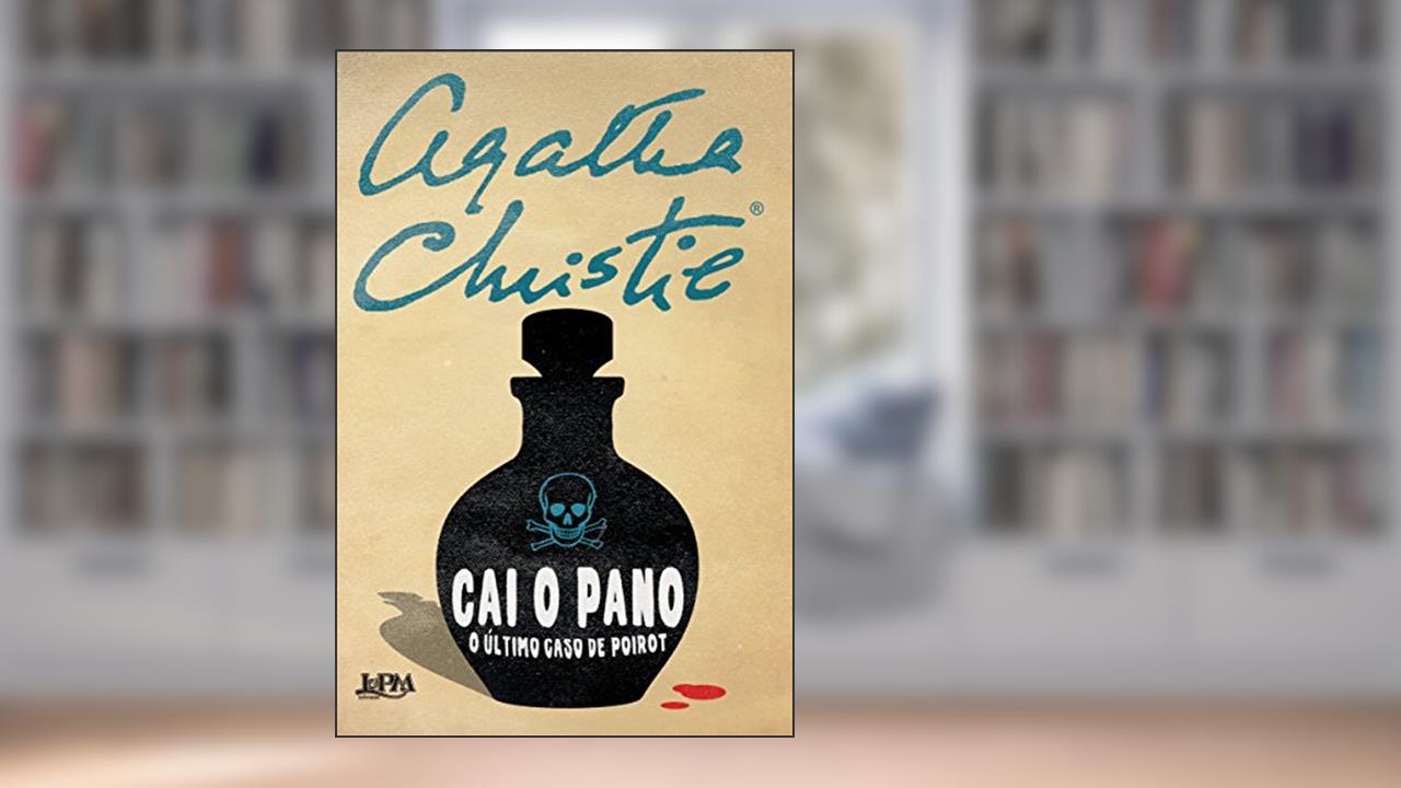 Capa de Cai o Pano: o último Caso de Poirot, do autor Agatha Christie