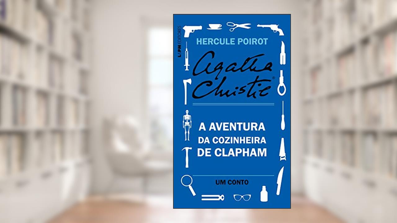 Capa de A aventura da cozinheira de Clapham: Um conto de Hercule Poirot, do autor Agatha Christie