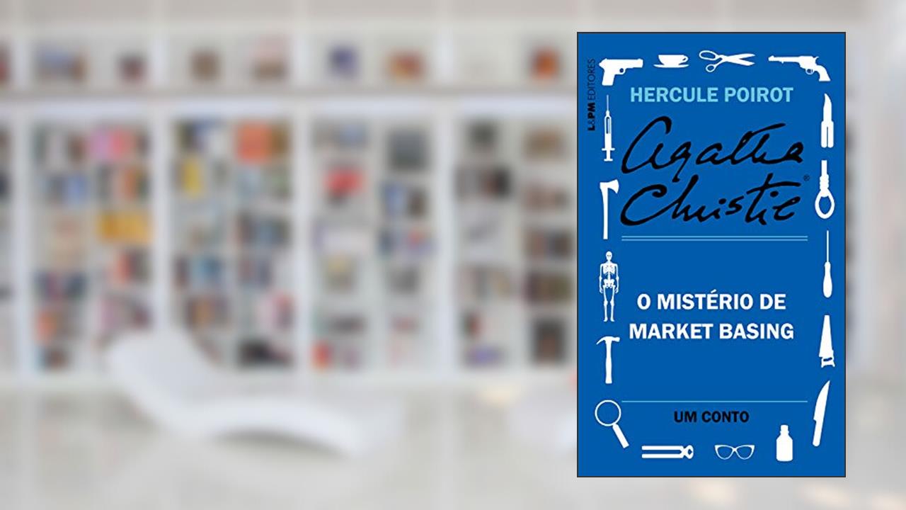 Capa de O mistério de Market Basing: Um conto de Hercule Poirot, do autor Agatha Christie