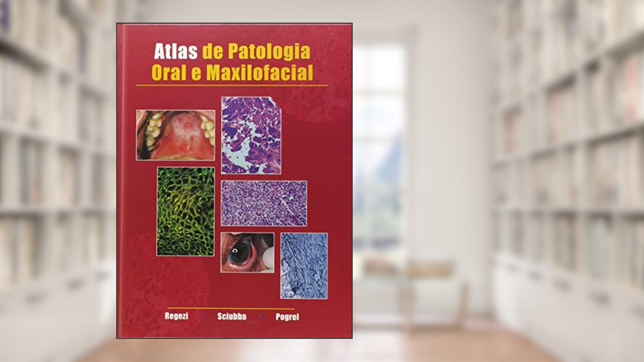 Capa de Atlas De Patologia Oral E Maxilofacial, do autor JOSEPH A. REGEZI