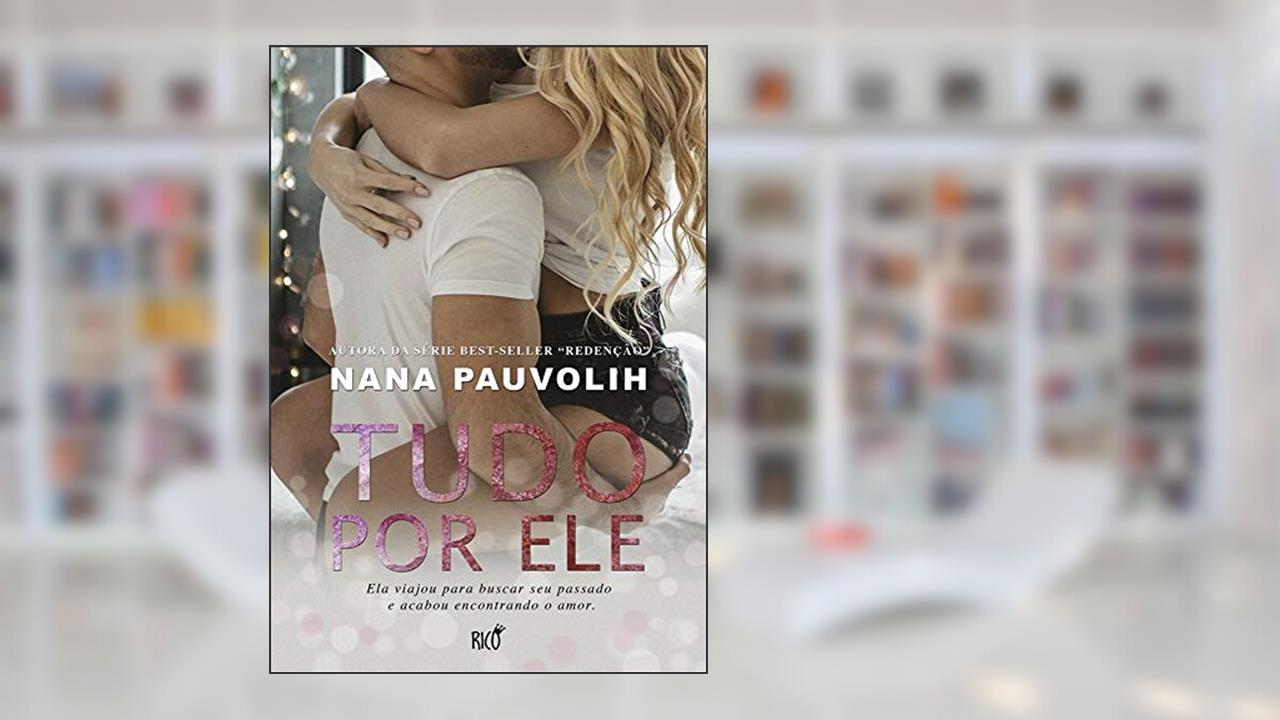 Capa de Tudo por ele, do autor Nana Pauvolih