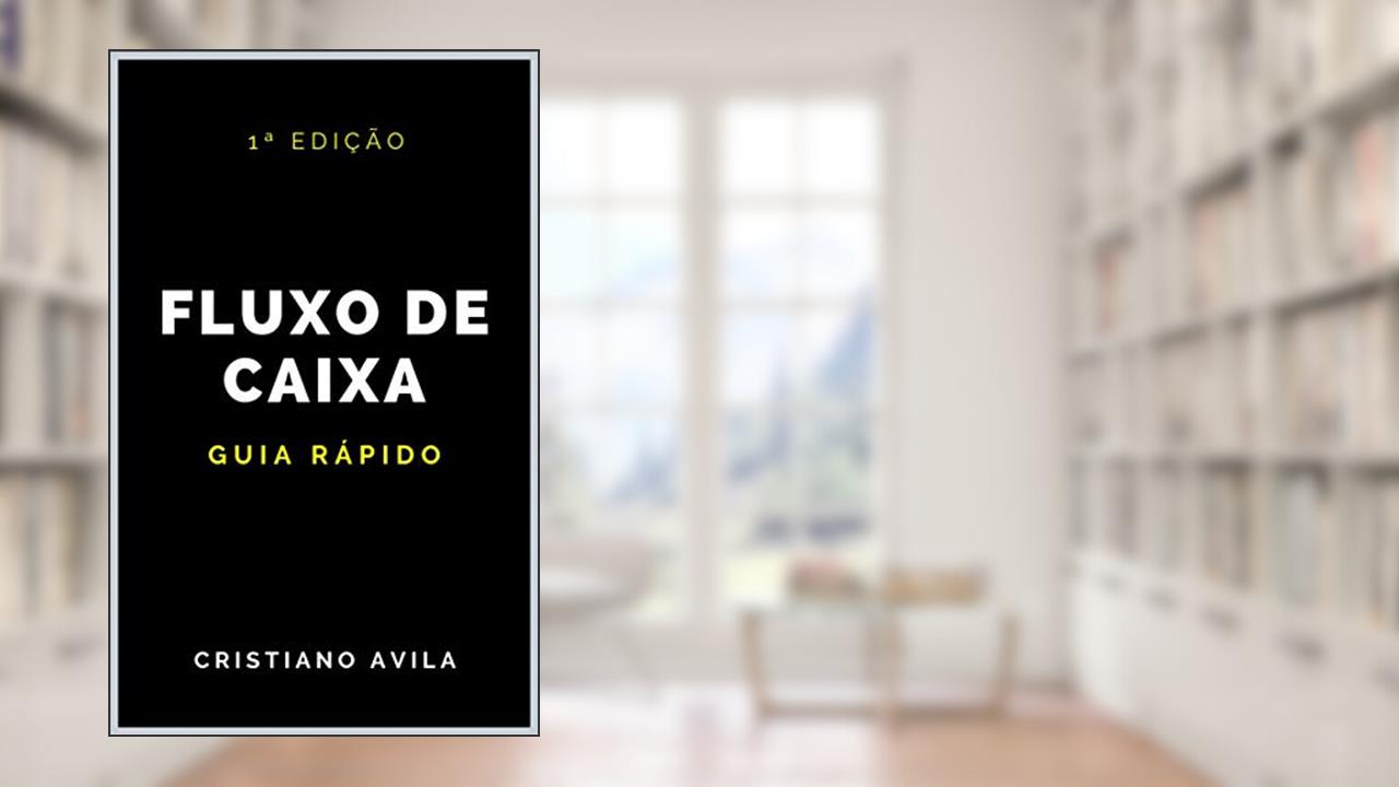 Capa de Fluxo de Caixa: Guia Rápido, do autor Cristiano Avila