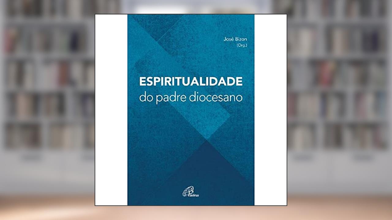 Capa de Espiritualidade do padre diocesano, do autor José Bizon