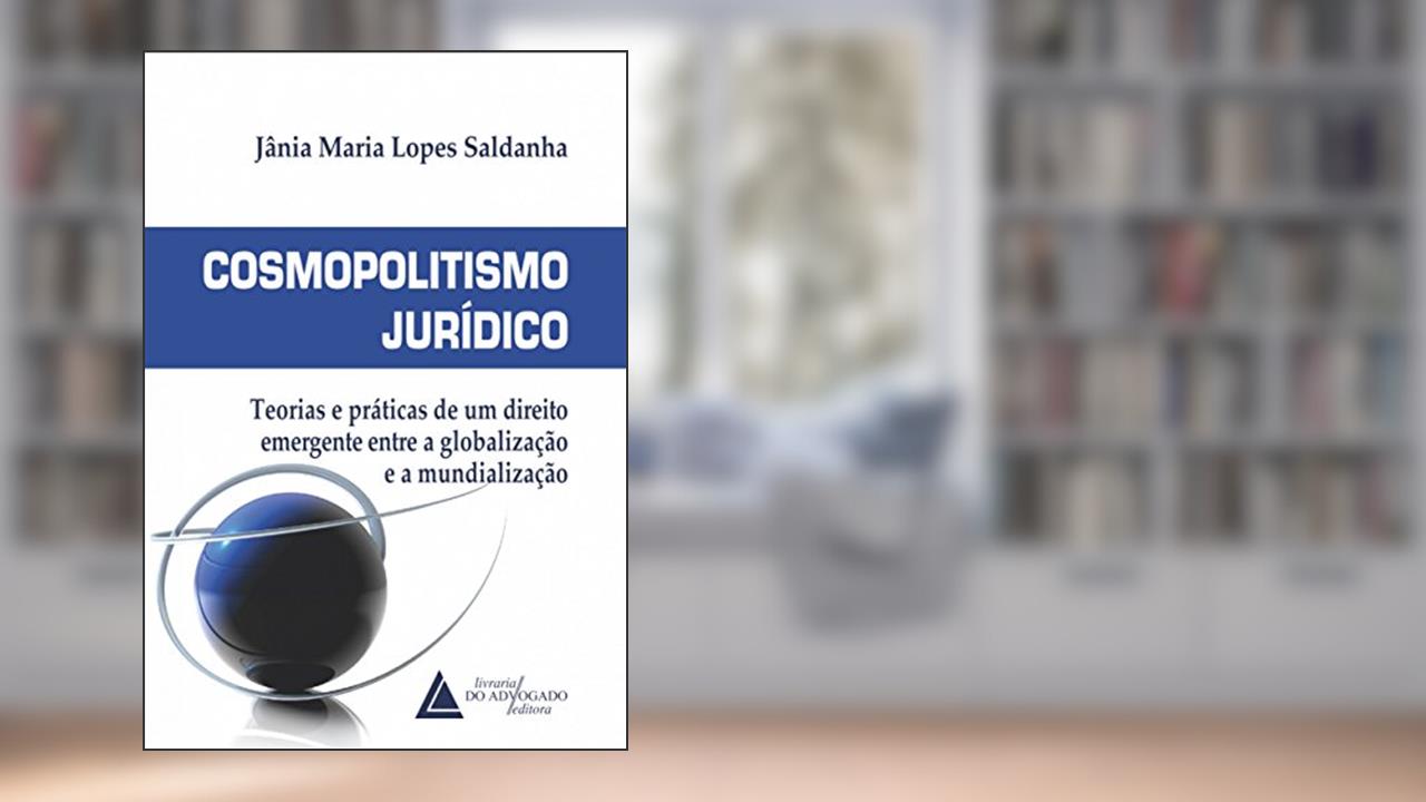 Capa de Cosmopolitismo jurídico, do autor Jânia Maria Lopes Saldanha