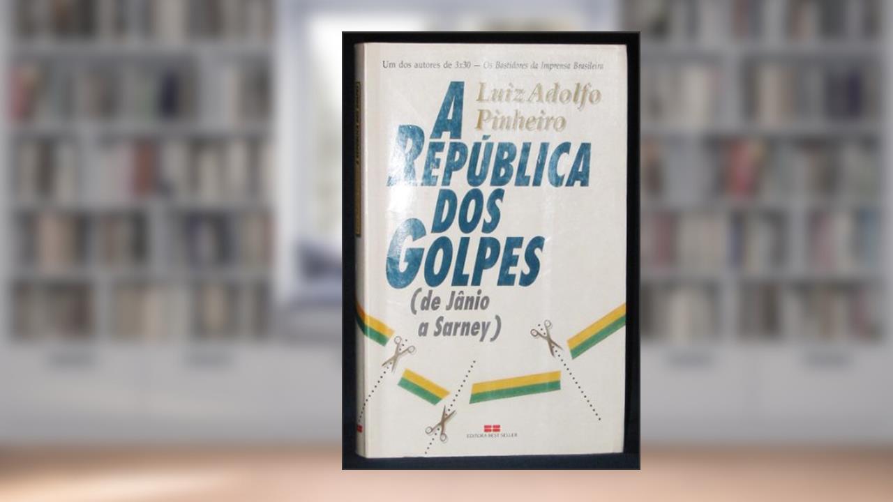 Capa de A Republica Dos Golpes: De Janio A Sarney (Memoria Brasileira) (Portuguese Edition), do autor Luiz Adolfo Pinheiro