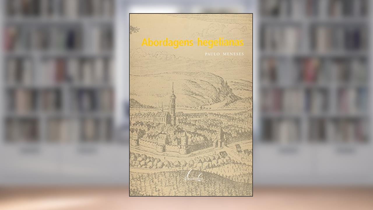 Capa de Abordagens Hegelianas, do autor Paulo Meneses