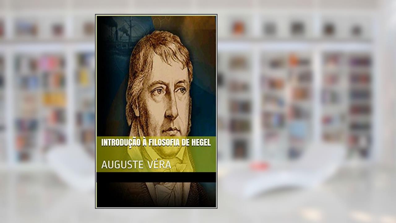 Capa de Introdução à filosofia de Hegel: Auguste Véra, do autor AUGUSTE VÉRA
