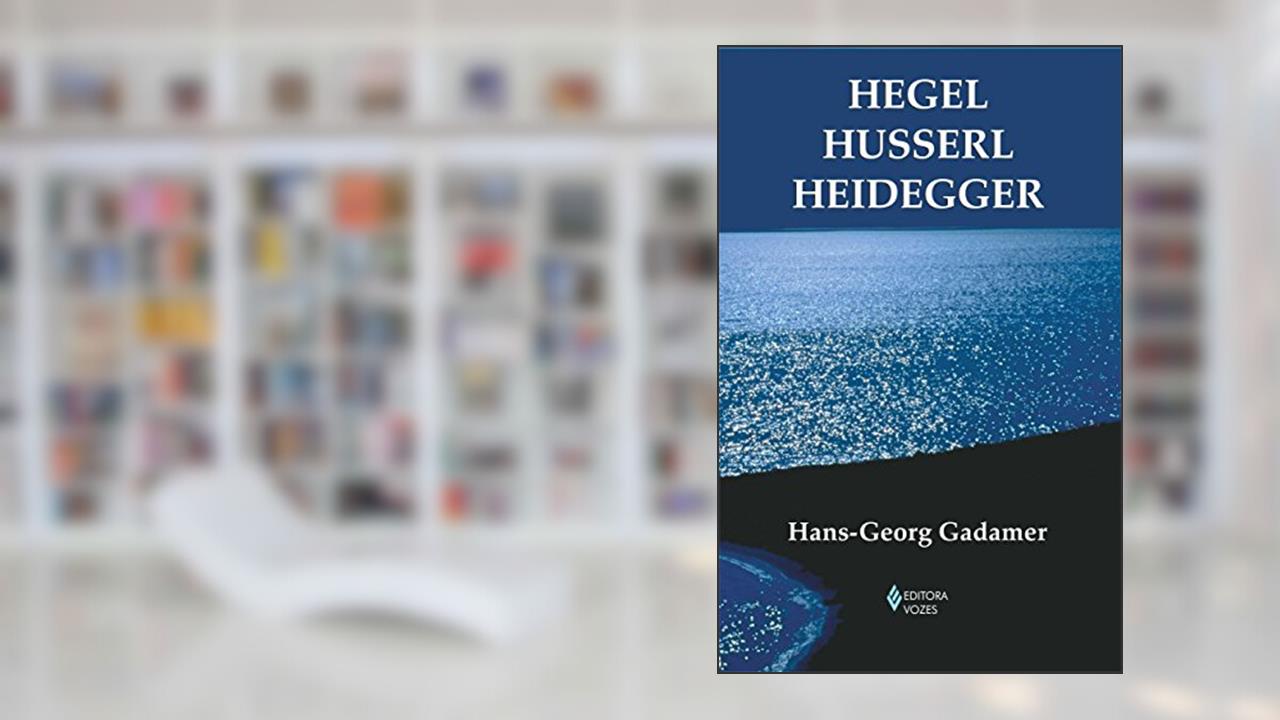 Capa de Hegel Husserl Heidegger, do autor Hans-Georg Gadamer