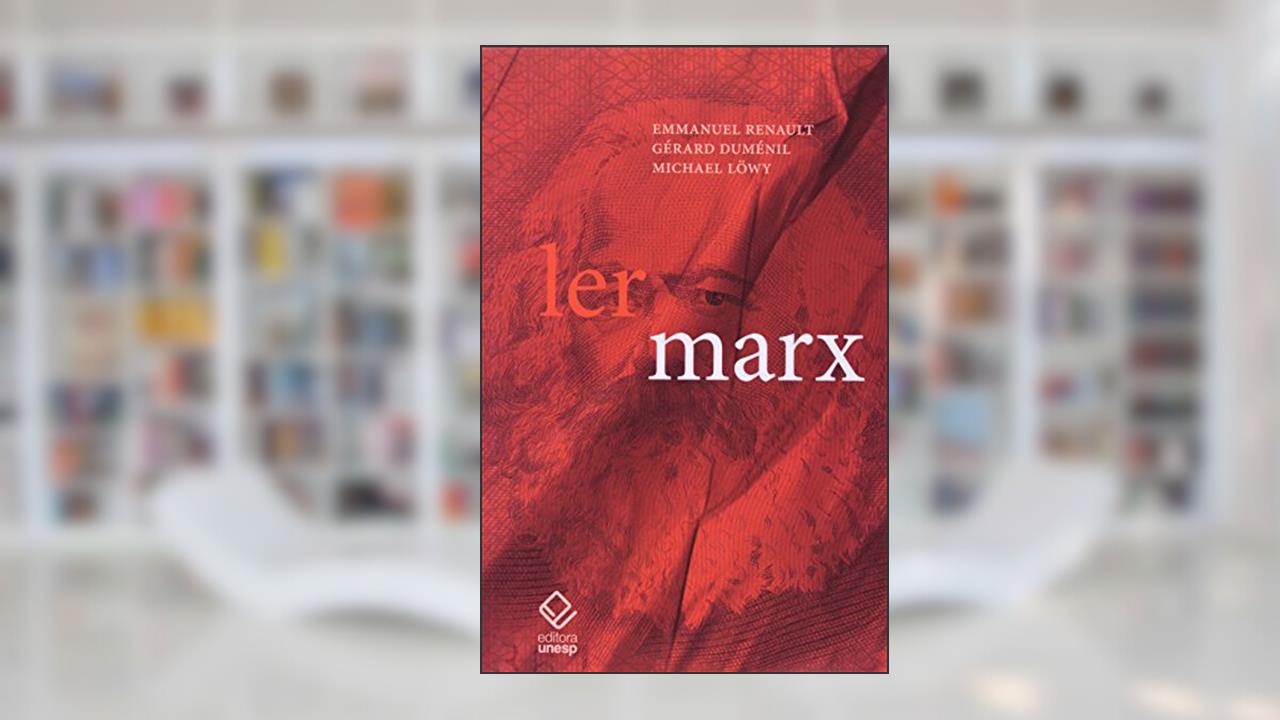 Capa de Ler Marx, do autor Emmanuel Renault; Gerard Dumenil; Michael Lowy