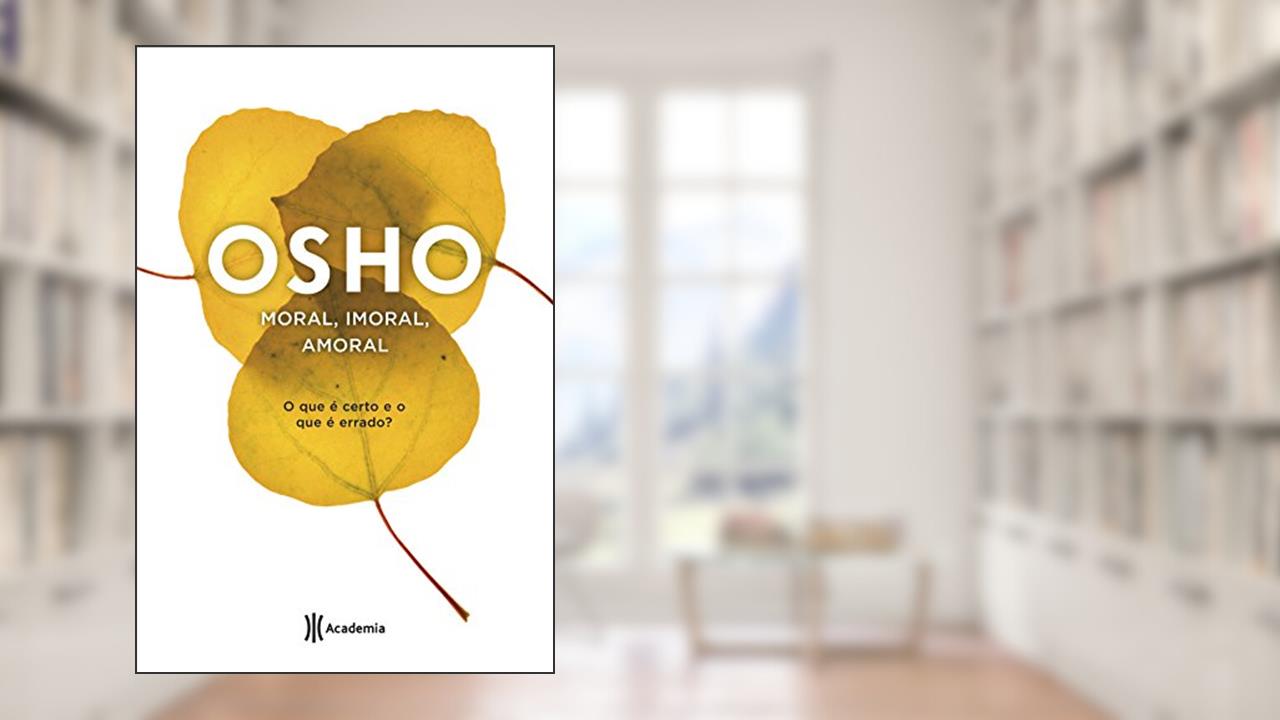 Capa de Moral, imoral, amoral: (Biblioteca Osho), do autor Osho
