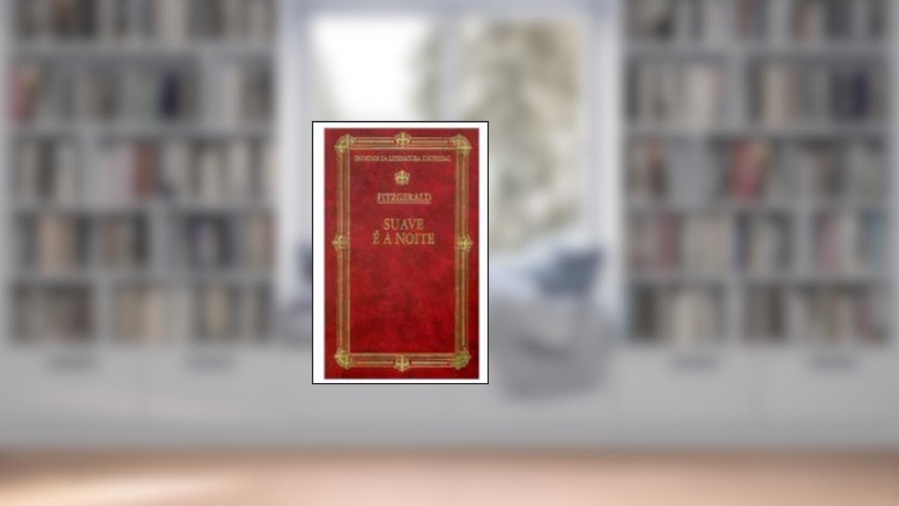 Capa de Os Imorais da Literatura Universal - Suave é a Noite, do autor F. Scott Fitzgerald