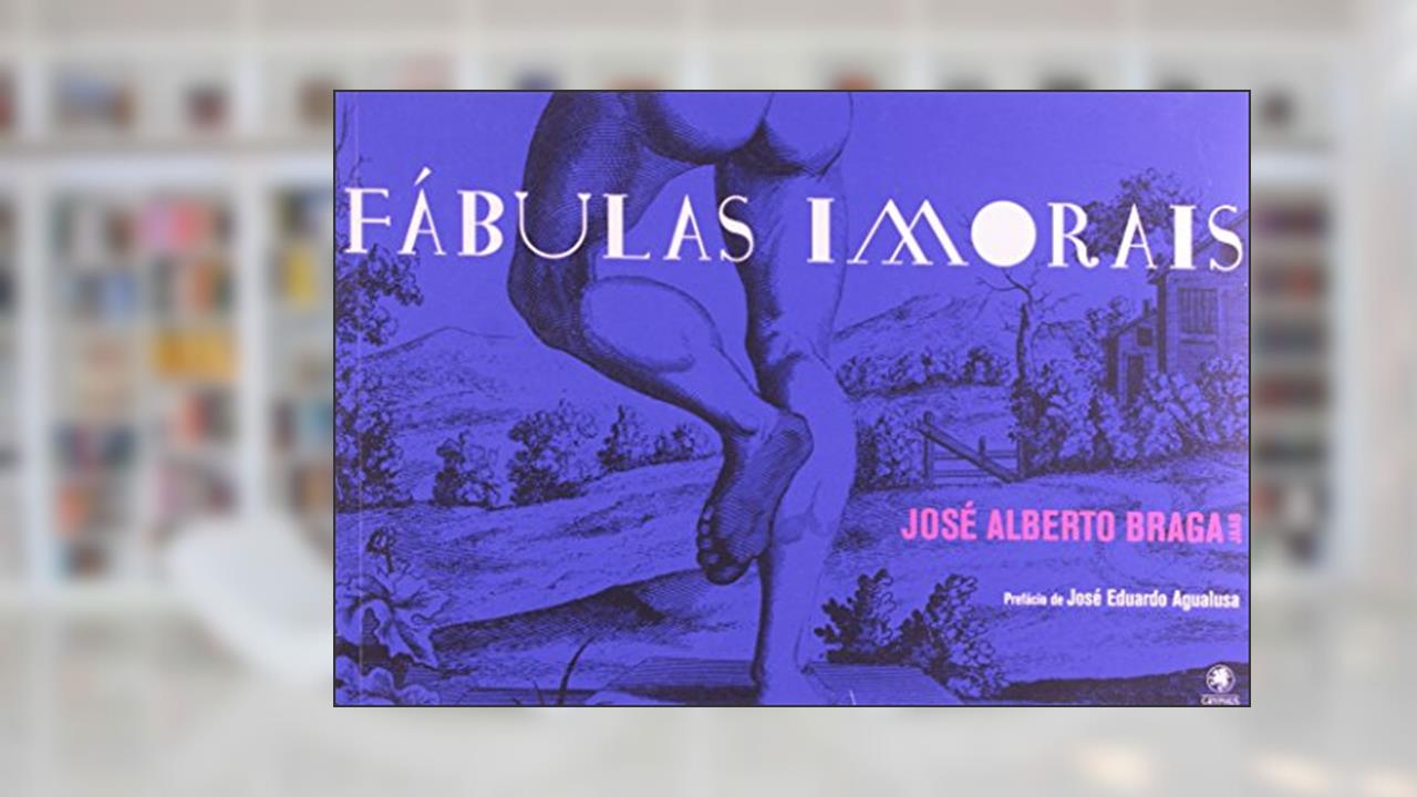 Capa de Fabulas Imorais, do autor Jose Alberto de Araujo Braga
