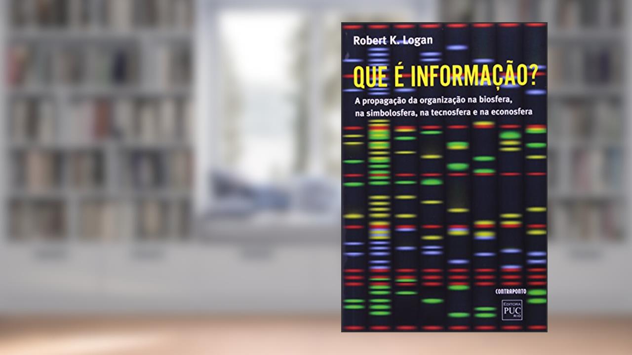Capa de Que e Informação, do autor Robert K. Logan