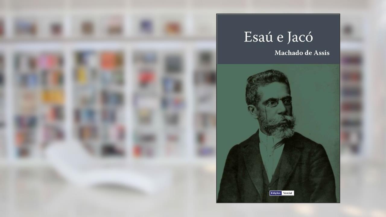 Capa de Esaú e Jacó, do autor Machado de Assis