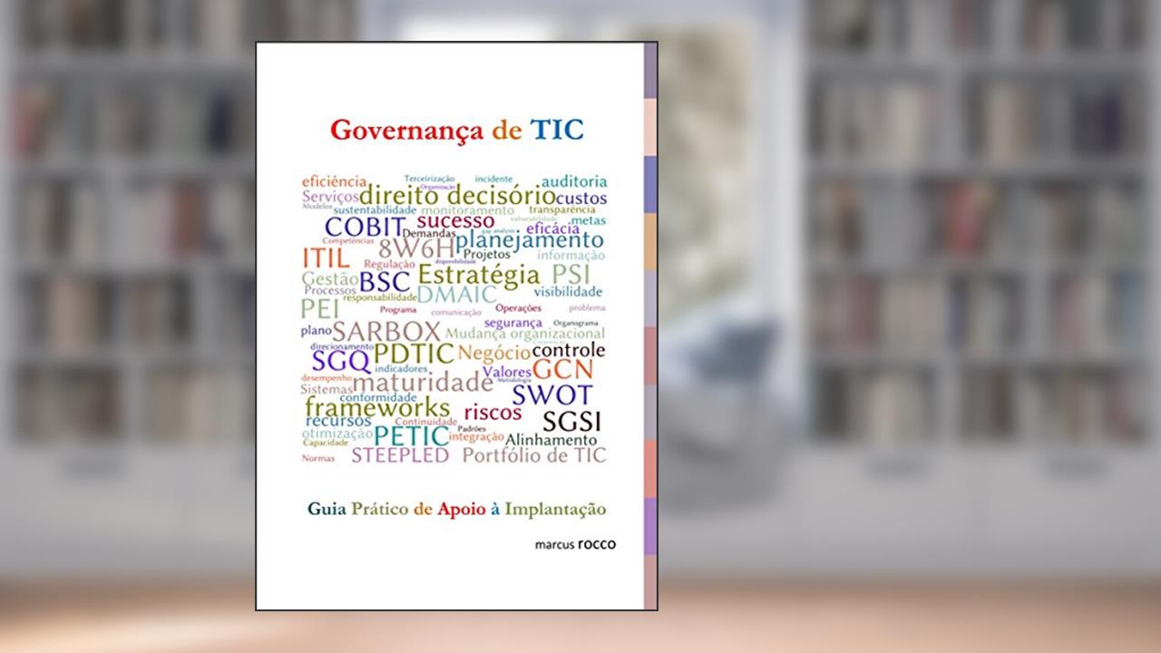 Capa de Governança de TIC - Guia Prático de Apoio à Implantação, do autor Rocco Marcus