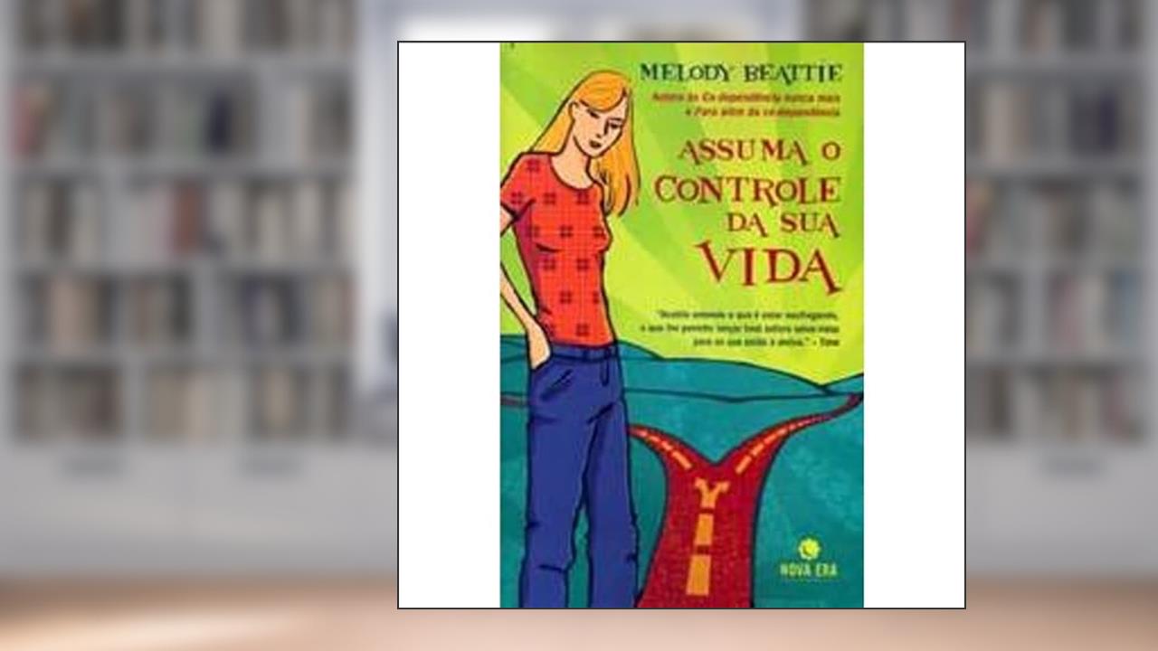 Capa de Assuma o Controle de Sua Vida, do autor Melody Beattie