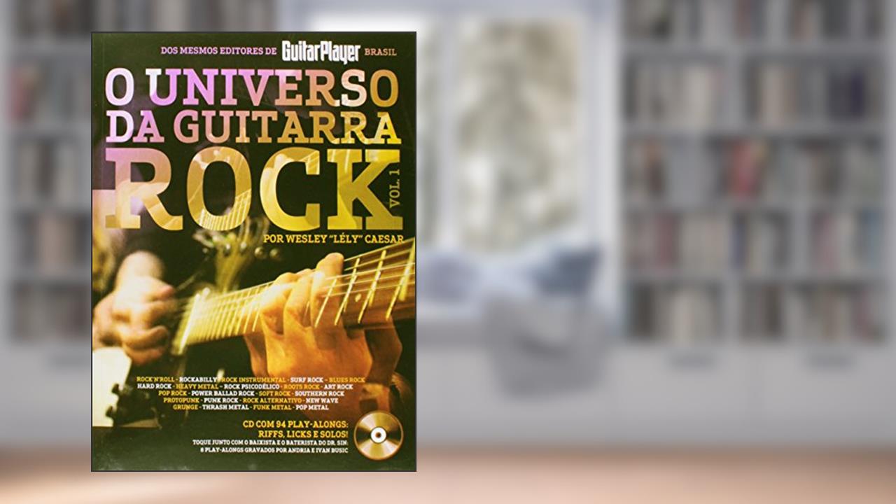 Capa de O Universo da Guitarra Rock - Volume 1, do autor Wesley 
