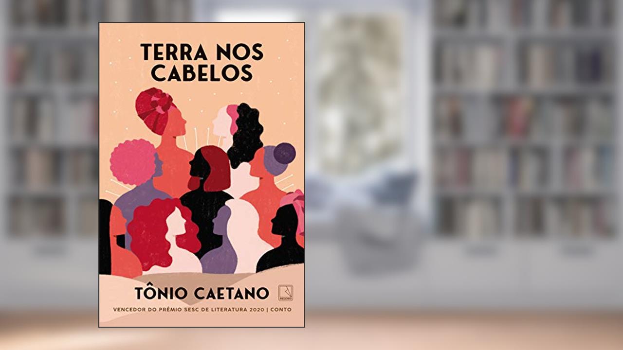 Capa de Terra nos cabelos, do autor Tônio Caetano