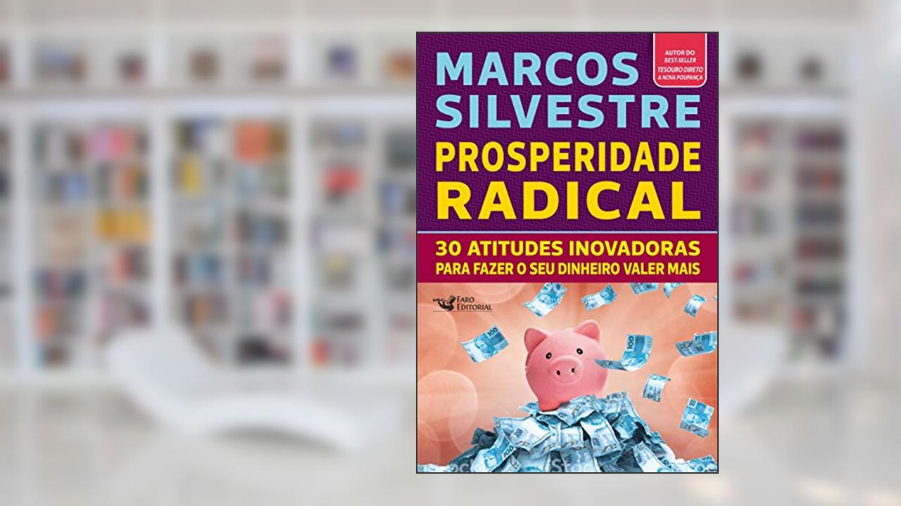 Capa de Prosperidade Radical, do autor Marcos Silvestre