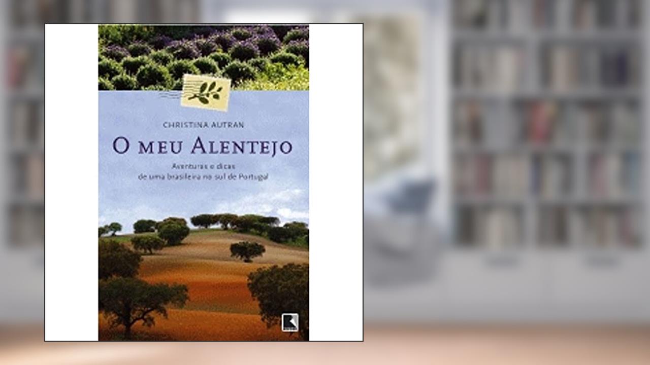 Capa de O meu Alentejo, do autor Christina Autran