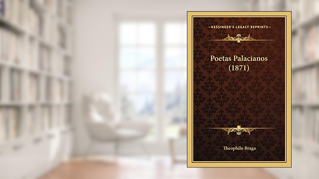 Capa de Poetas Palacianos (1871), do autor Theophilo Braga