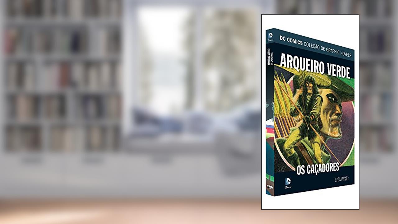 Capa de Dc Graphic Novels. Arqueiro Verde. Os Caçadores, do autor Eaglemoss