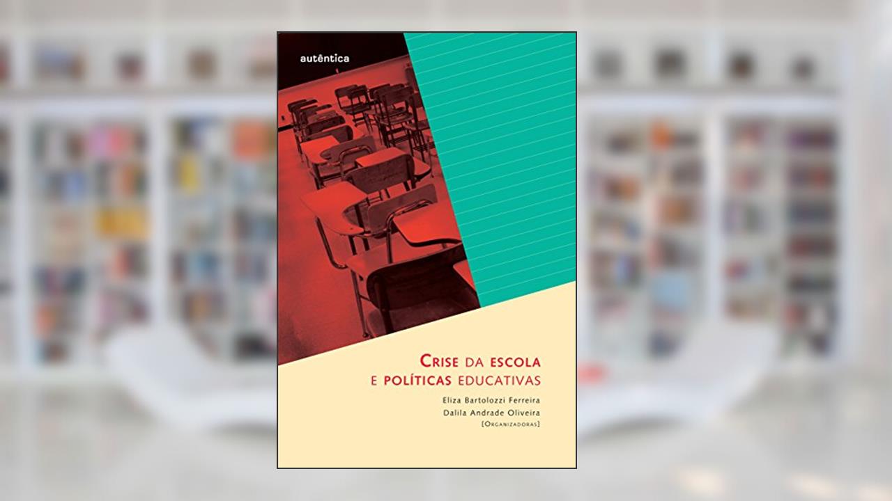 Capa de Crise da escola e políticas educativas, do autor Dalila Andrade Oliveira