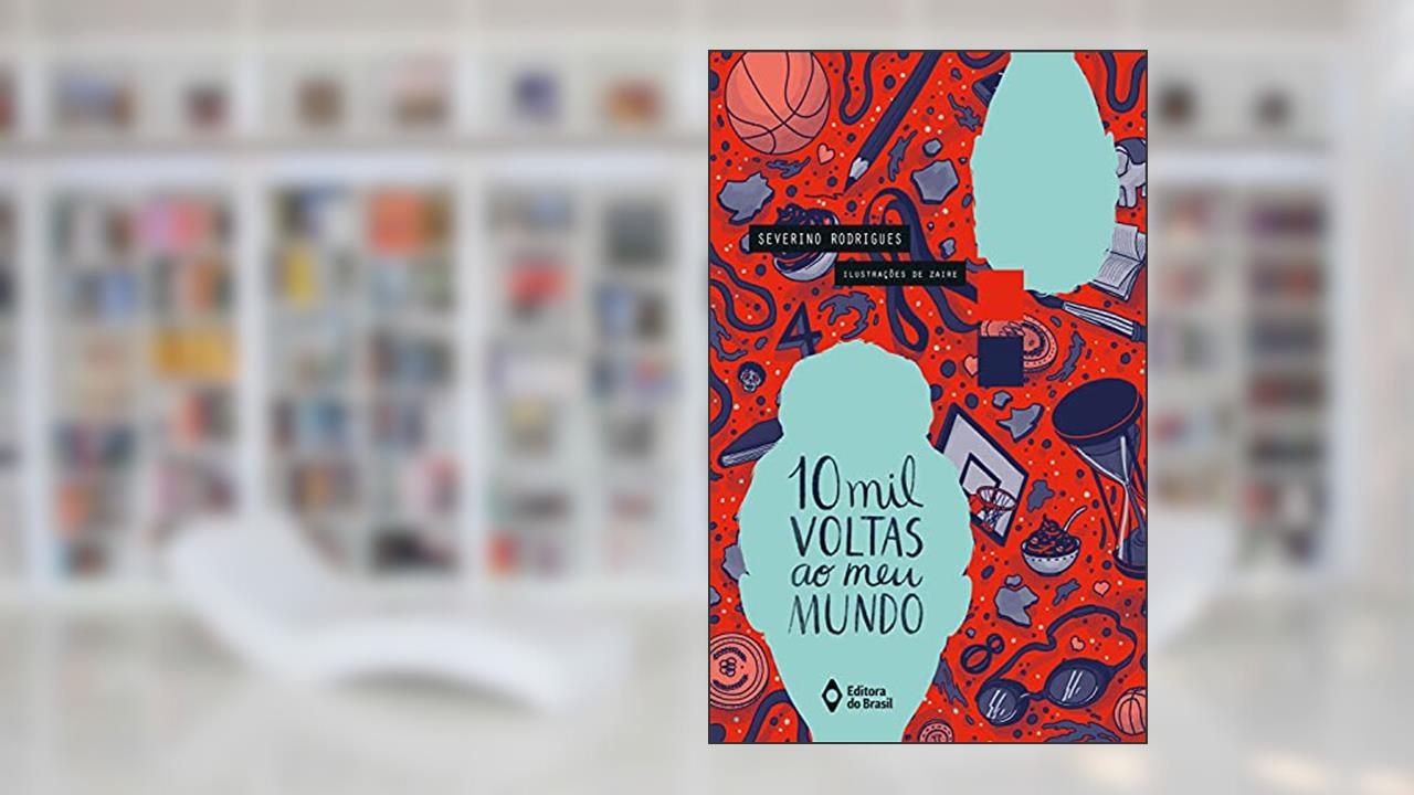 Capa de 10 mil voltas ao meu mundo, do autor Severino Rodrigues