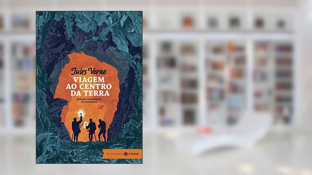 Capa de Viagem ao centro da Terra: edição comentada e ilustrada, do autor Jules Verne