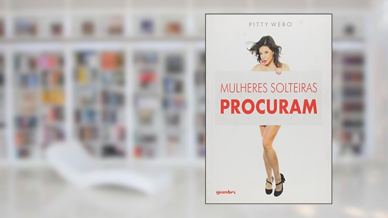 Capa de Mulheres Solteira Procuram, do autor Pitty Webo