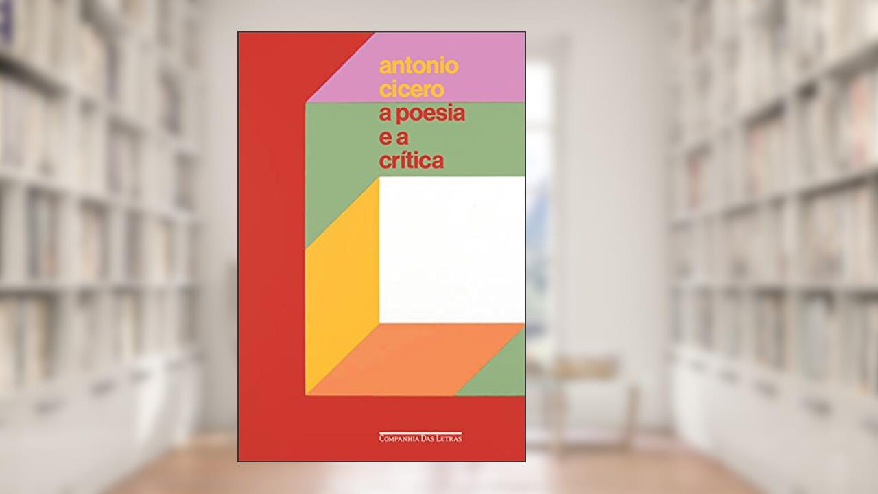 Capa de A poesia e a crítica ? Ensaios, do autor Antonio Cícero