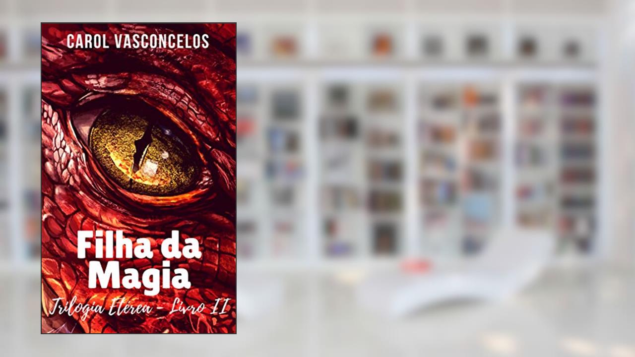 Capa de Filha da Magia (Trilogia Etérea), do autor Carol Vasconcelos