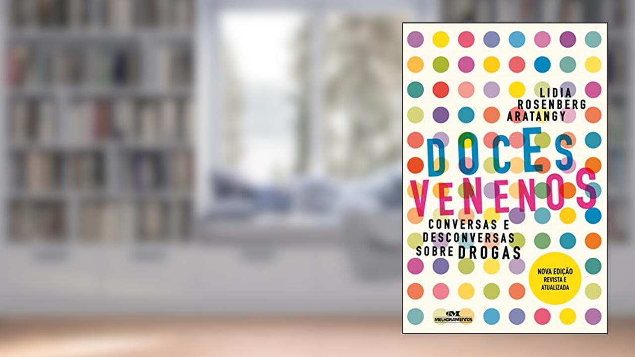 Capa de Doces Venenos: Conversas e Desconversas Sobre Drogas, do autor Lidia Rosenberg Aratangy