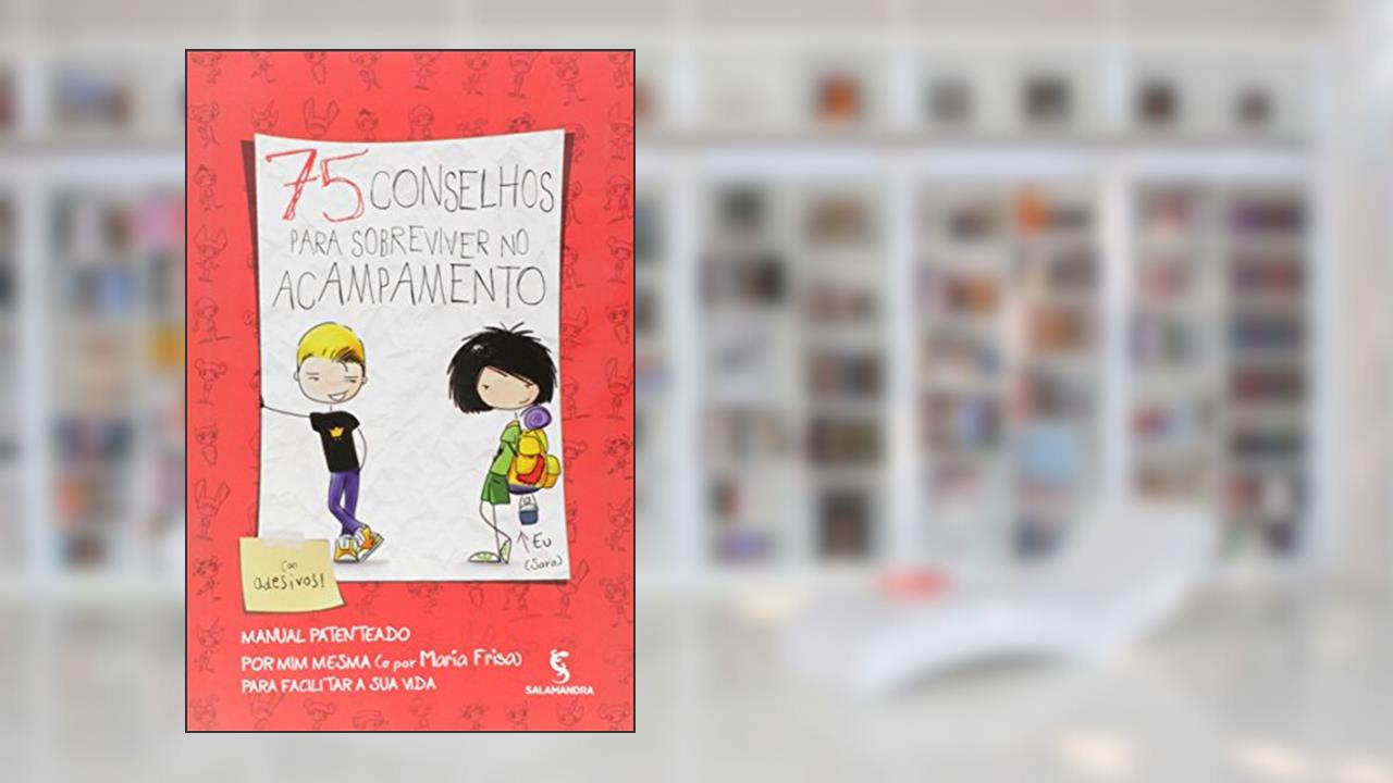 Capa de 75 Conselhos Para Sobreviver Acampamento, do autor María Frisa