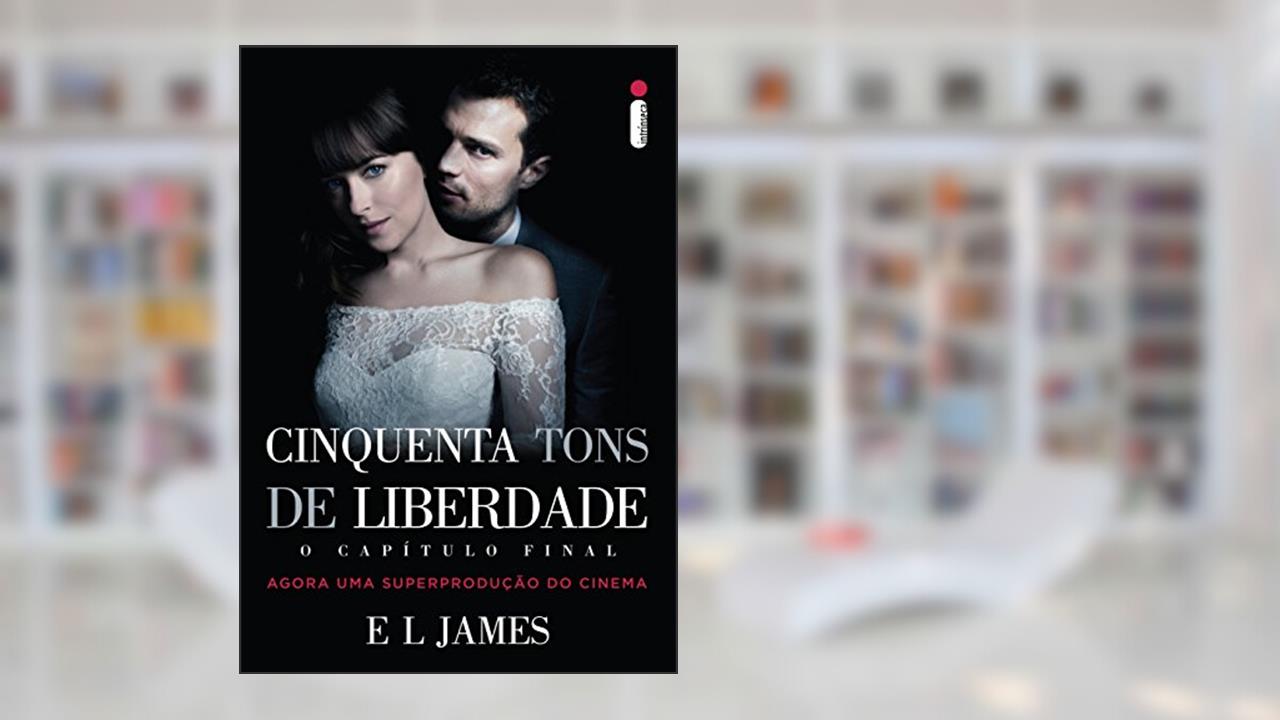 Capa de Cinquenta tons de liberdade (Cinquenta tons de cinza Livro 3), do autor E L James