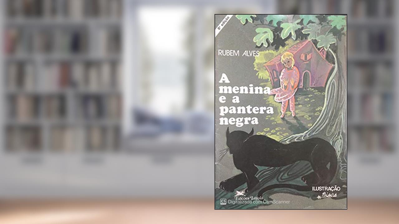 Capa de A menina e a pantera negra, do autor Rubem Alves